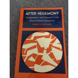 After Hegemony- Cooperation and Discord in the World Political Economy
