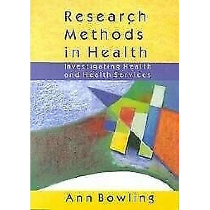 RESEARCH METHODS IN HEALTH: Investigating Health and Health Services